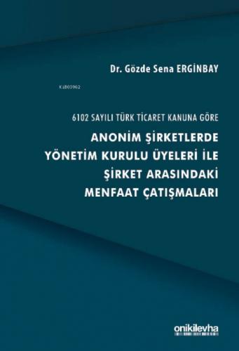 6102 Sayılı Türk Ticaret Kanuna Göre Anonim Şirketlerde Yönetim Kurulu Üyeleri ile Şirket Arasındaki Menfaat Çatışmaları  Frontansicht 1