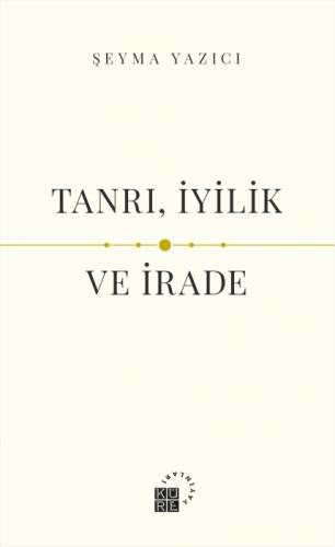 Tanrı, İyilik ve İrade  Frontansicht 1