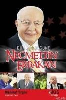 Necmettin Erbakan Dünden Bugüne  Frontansicht 1