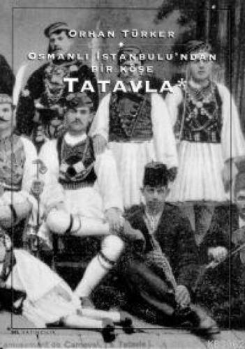 Osmanlı İstanbul'undan Bir Köşe Tatavla  Frontansicht 1