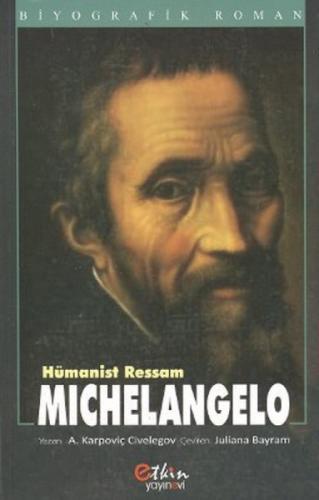 Hümanist Ressam - Michelangelo  Frontansicht 1