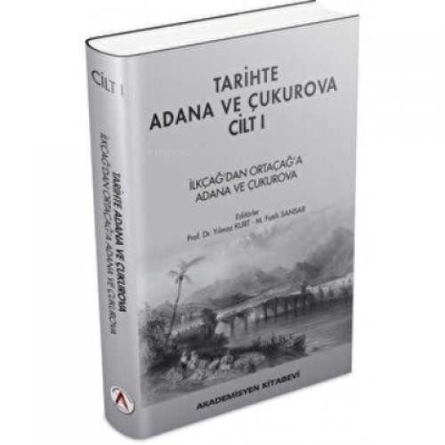 Tarihte Adana ve Çukurova Cilt:1 - İlkçağ'dan Orta Çağ'a Adana ve Çukurova (Ciltli)  Frontansicht 1
