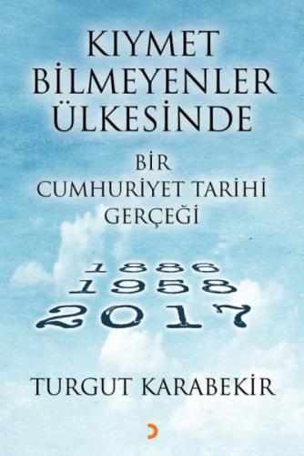Kıymet Bilmeyenler Ülkesinde Bir Cumhuriyet Tarihi Gerçeği  Frontansicht 1