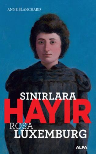 Sınırlara Hayır - Rosa Luxemburg  Frontansicht 1