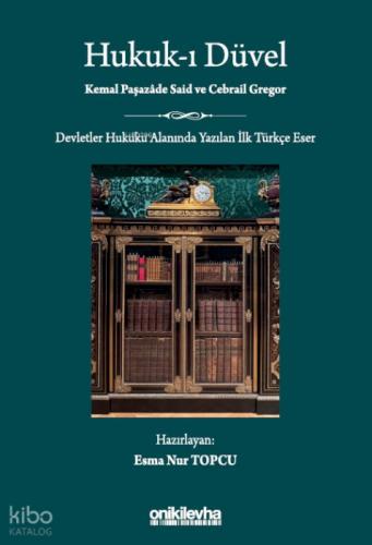 Hukuk-ı Düvel ;Devletler Hukuku Alanında Yazılan İlk Türkçe Eser  Frontansicht 1