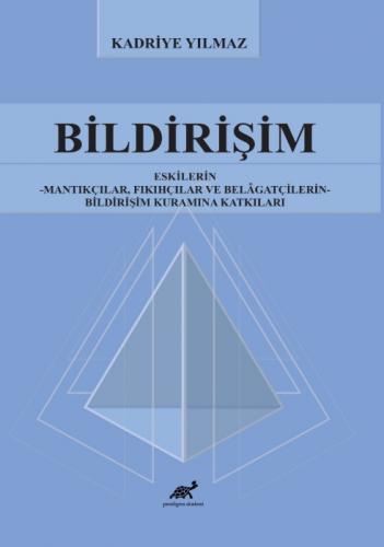 Bildirişim;Eskilerin - Mantıkçılar, Fıkıhçılar ve Belâgatçilerin - Bildirişim Kuramına Katkıları  Frontansicht 1