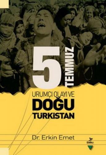 5 Temmuz Urumiçi Olayı ve Doğu Türkistan  Frontansicht 1