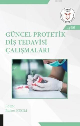 Güncel Protetik Diş Tedavisi Çalışmaları ( Aybak 2020 Eylül )  Frontansicht 1