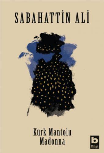 Kürk Mantolu Madonna  Frontansicht 1