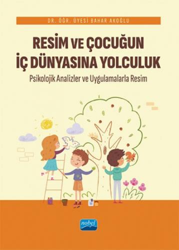 Resim Ve Çocuğun İç Dünyasına Yolculuk Psikolojik Analizler ve Uygulamalarla Resim  Frontansicht 1