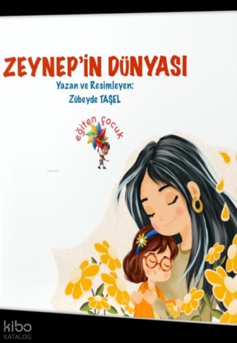 Zeynep'in Dünyası: Özel Gereksinimli Çocuklar İçin Hikayeler  Frontansicht 1