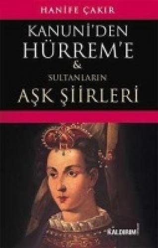 Kanuni'den Hürrem'e Sultanların Aþk Þiirleri  Frontansicht 1