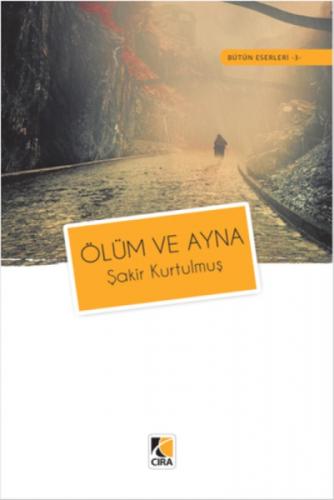 Ölüm ve Ayna  Frontansicht 1