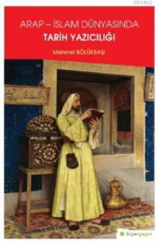 Arap - İslam Dünyasında Tarih Yazıcılığı  Frontansicht 1