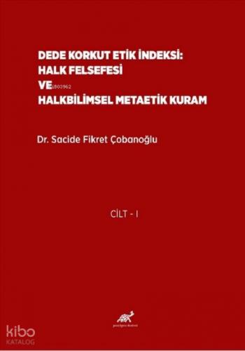 Dede Korkut Etik İndeksi: Halk Felsefesi ve Halkbilimsel Metaetik Kuram (Cilt 1-2)  Frontansicht 1