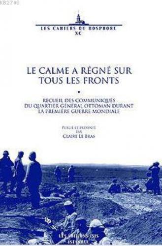 Pierre Voillery Le Calme A Régné Sur Tous Les Fronts Recueil Des Communiqués Du Quartier Général Ott  Frontansicht 1