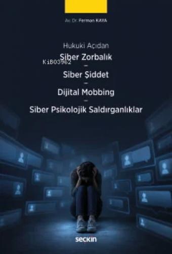 Siber Zorbalık Ş Siber Şiddet Ş Dijital Mobbing Hukuku Ş Siber Psikolojik Saldırganlıklar  Frontansicht 1