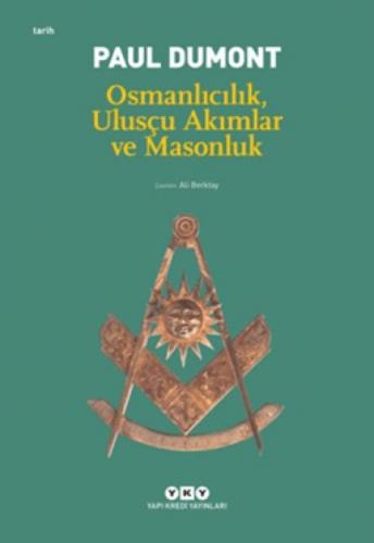Osmanlıcılık, Ulusçu Akımlar ve Masonluk  Frontansicht 1