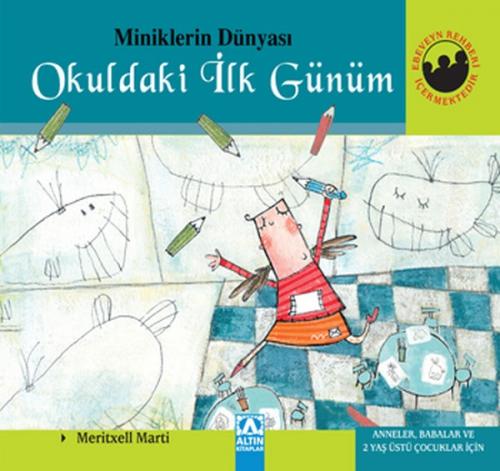 Miniklerin Dünyası Okuldaki İlk Günüm  Frontansicht 1
