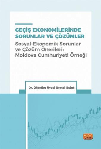 Geçiş Ekonomilerinde Sorunlar Ve Çözümler ;(Sosyal - Ekonomik Sorunlar Ve Çözüm Önerileri: Moldova Cumhuriyet Örneği  Frontansicht 1