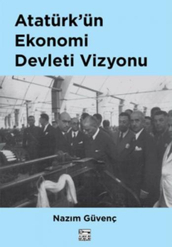 Atatürk'ün Ekonomi Devleti Vizyonu  Frontansicht 1