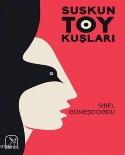 Suskun Toy Kuşları  Frontansicht 1