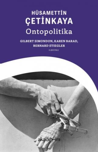 Ontopolitika;Gilbert Simondon, Karen Barad, Bernard Stiegler  Frontansicht 1