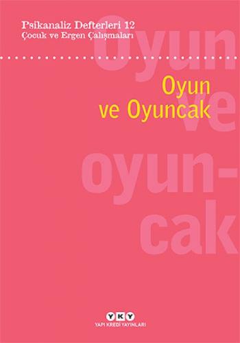 Oyun ve Oyuncak - Psikanaliz Defterleri 12  Frontansicht 1
