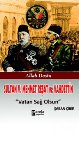 Sultan 5. Mehmet Reşat ve Vahdettin  Frontansicht 1