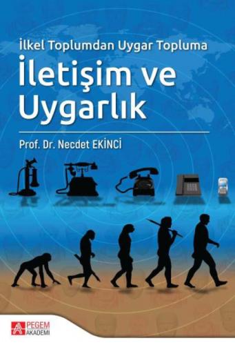 İlkel Toplumdan Uygar Topluma İletişim ve Uygarlık  Frontansicht 1