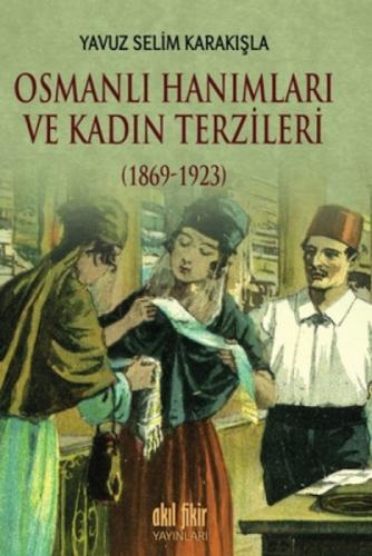 Osmanlı Hanımları ve Kadın Terzileri (1869-1923)  Frontansicht 1