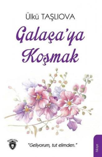 Galaça'ya Koþmak  Frontansicht 1