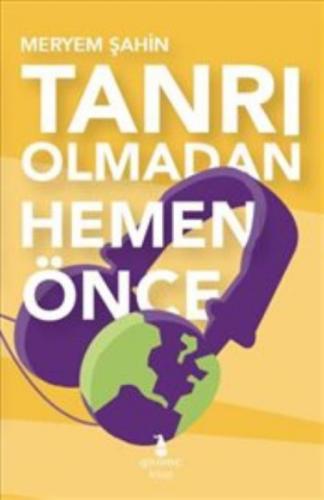 Tanrı Olmadan Hemen Önce  Frontansicht 1
