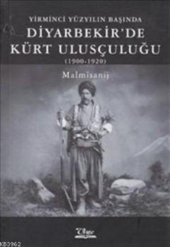 Yirminci Yüzyılın Başında Diyarbekir'de Kürt Ulusçuluğu (1900- 1920)  Frontansicht 1
