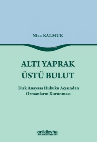 Altı Yaprak Üstü Bulut;Türk Anayasa Hukuku Açısından Ormanların Korunması  Frontansicht 1