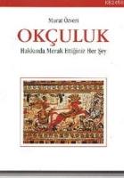 Okçuluk; Hakkında Merak Ettiğiniz Her Şey  Frontansicht 1