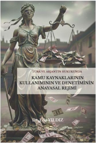 Türk ve Arjantin Hukukunda Kamu Kaynaklarının Kullanımı ve Denetiminin Anayasal Rejimi  Frontansicht 1