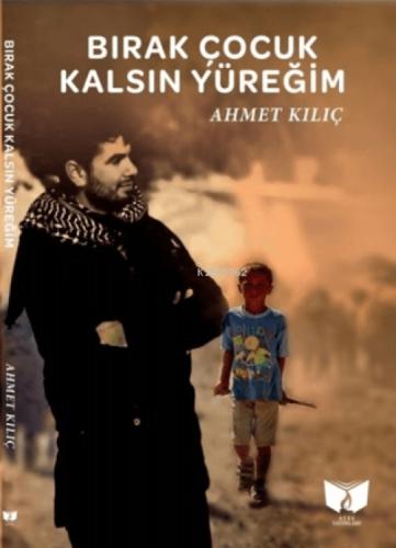 Bırak Çocuk Kalsın Yüreğim  Frontansicht 1