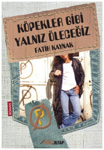 Köpekler Gibi Yalnız Öleceğiz  Frontansicht 1