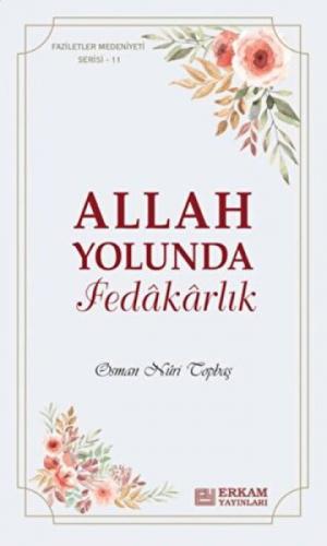 Allah Yolunda Fedâkârlık;Faziletler Medeniyeti Serisi - 11  Frontansicht 1