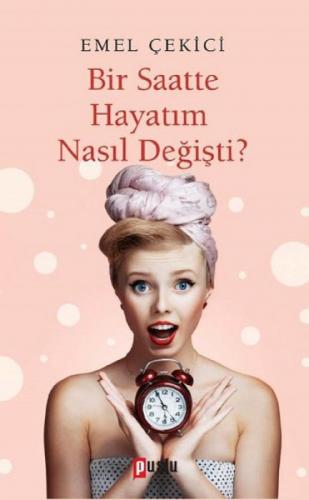 Bir Saatte Hayatım Nasıl Değişti?  Frontansicht 1