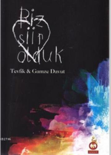 Biz Şiir Olduk  Frontansicht 1