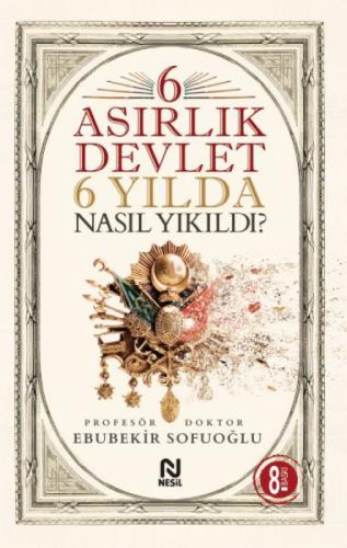 6 Asırlık Devlet 6 Yılda Nasıl Yıkıldı?  Frontansicht 1