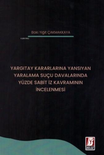 Yargıtay Kararlarına Yansıyan Yaralama Suçu Davalarında Yüzde Sabit İz Kavramının İncelenmesi  Frontansicht 1