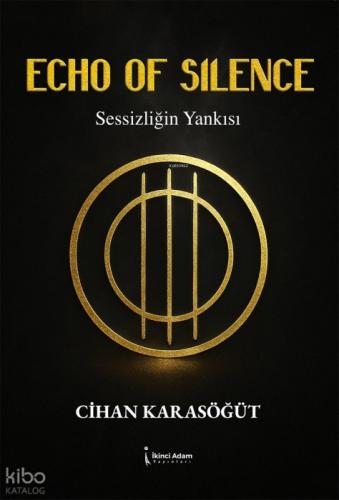 Echo of Silence ;Sessizliğin Yankısı  Frontansicht 1