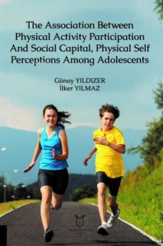 The Association Between Physical Activity Participation And Social Capital, Physical Self Perceptions Among Adolescents  Frontansicht 1