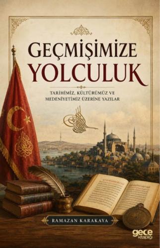 Geçmişimize Yolculuk;Tarihimiz, Kültürümüz ve Medeniyetimiz Üzerine Yazılar  Frontansicht 1