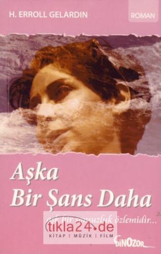Aşka Bir Şans Daha - Aşk Bir Sonsuzluk Özlemidir  Frontansicht 1