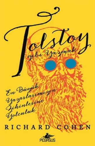 Tolstoy Gibi Yazmak: En Büyük Yazarlarımızın Zihinlerine Yolculuk  Frontansicht 1