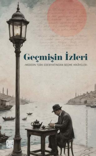 Geçmişin İzleri;Modern Türk Edebiyatından Seçme Hikayeler  Frontansicht 1